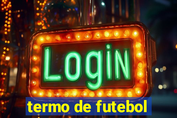 termo de futebol